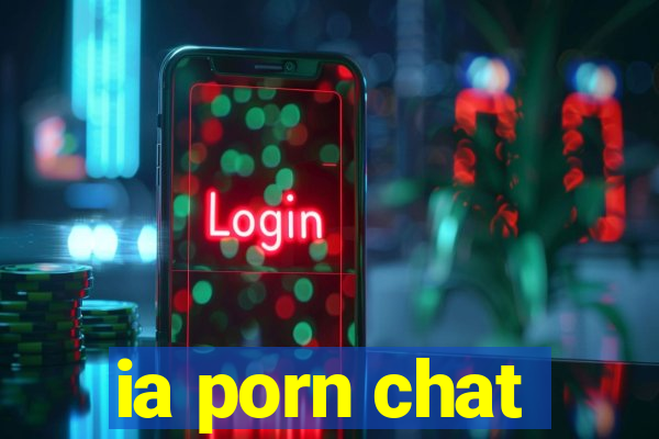 ia porn chat